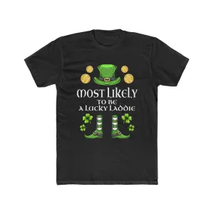 Most likely TO BE A LUCKY LADDIE Premium Unisex Shirt