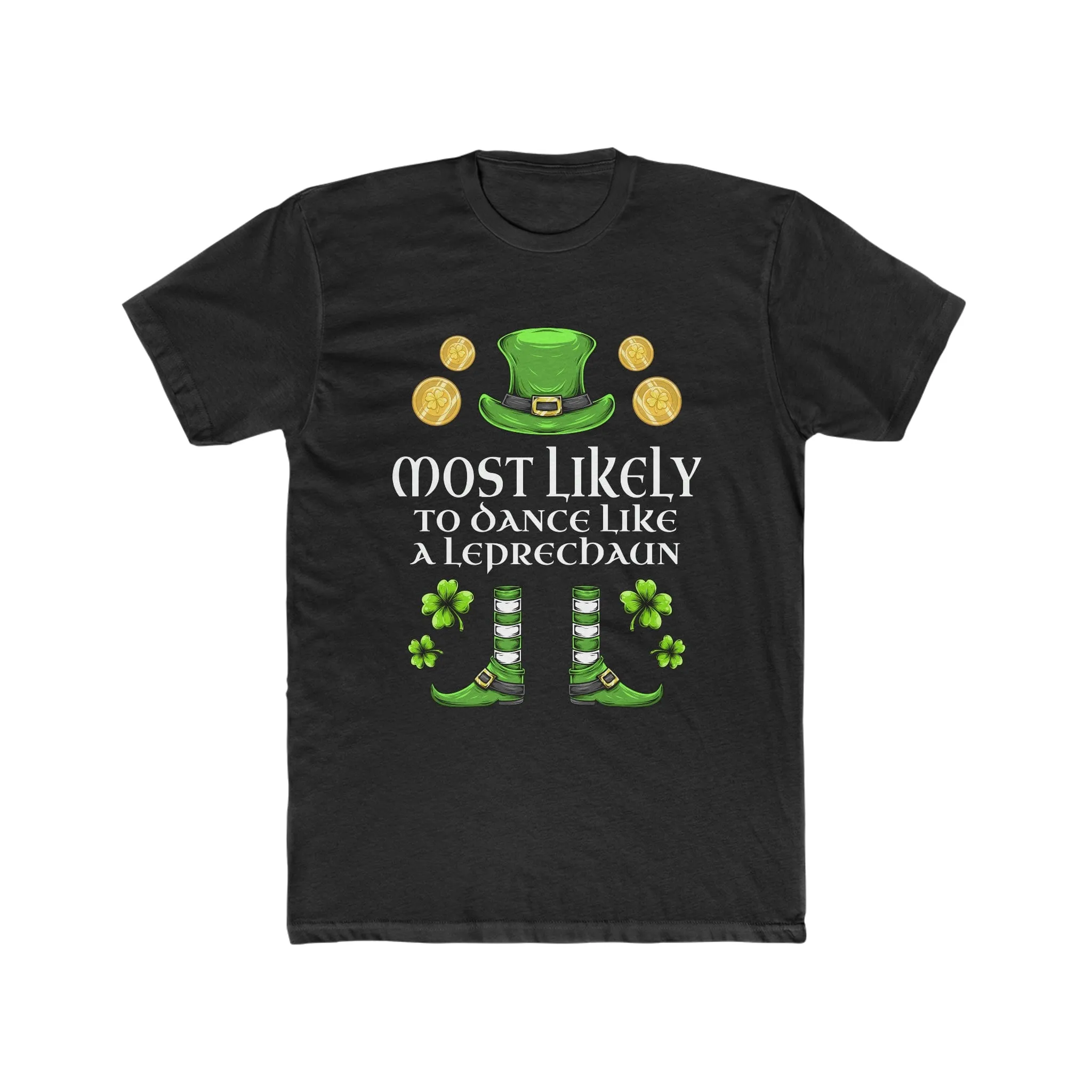 Most likely TO DANCE LIKE A LEPRECHAUN Premium Unisex Shirt