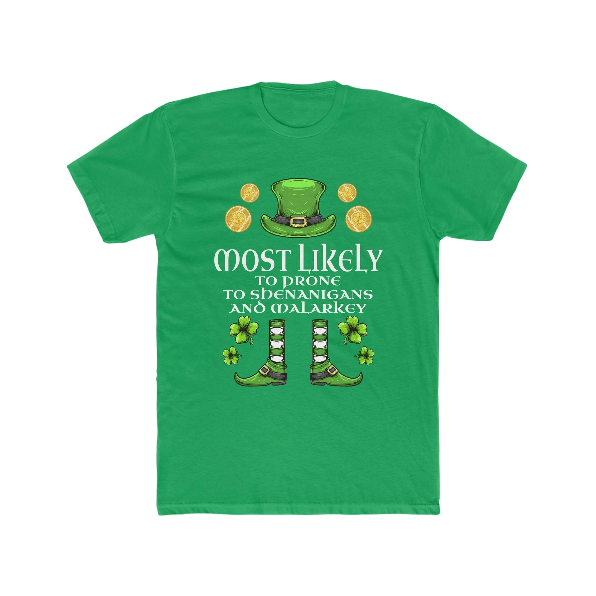 Most likely TO PRONE TO SHENANIGANS AND MALARKEY Premium Unisex Shirt