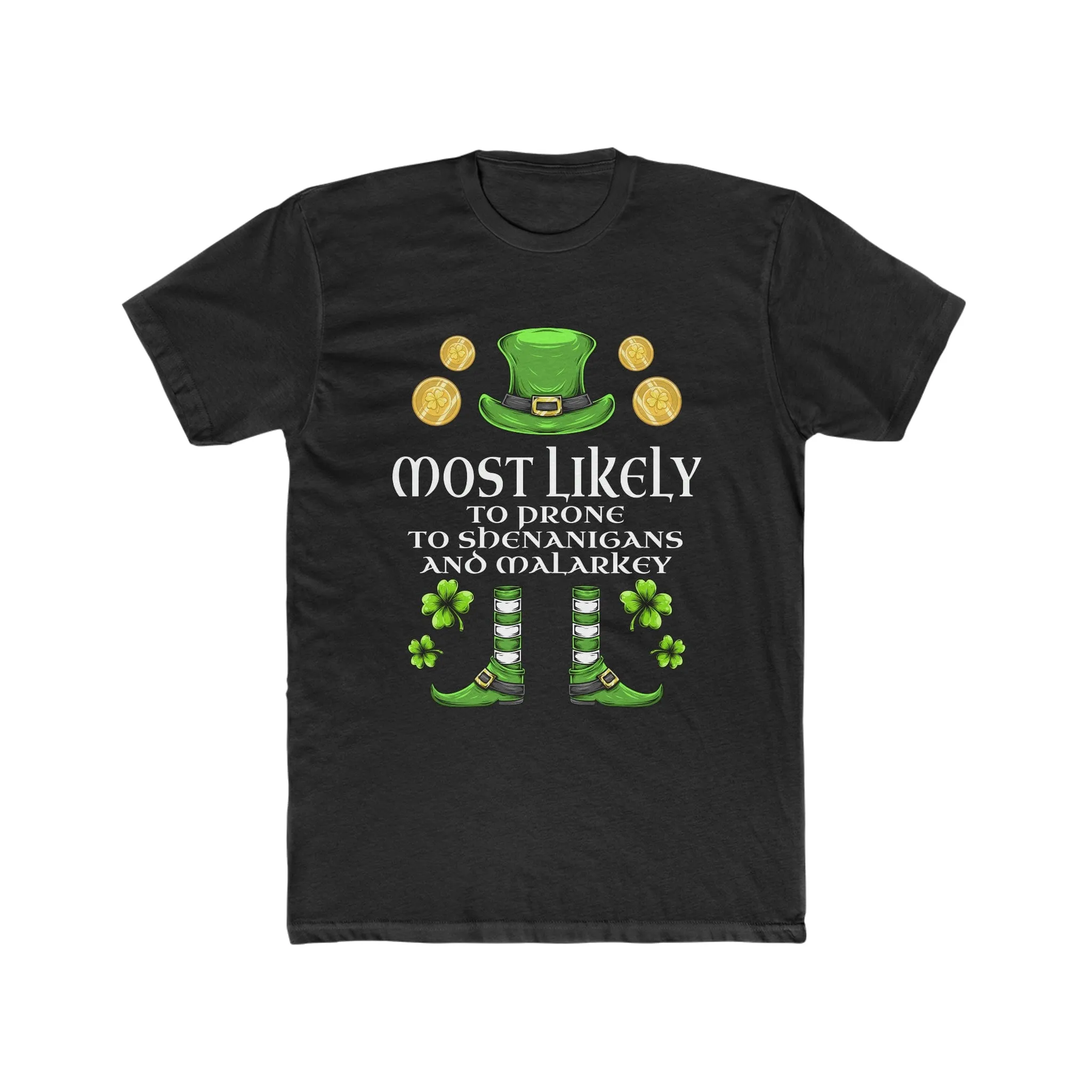 Most likely TO PRONE TO SHENANIGANS AND MALARKEY Premium Unisex Shirt